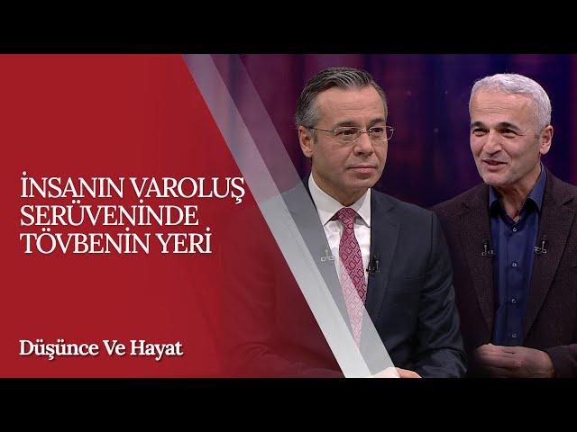 İnsanın Varoluş Serüveninde Tövbenin Yeri | Ekrem Demirli - Düşünce ve Hayat (33. Bölüm)