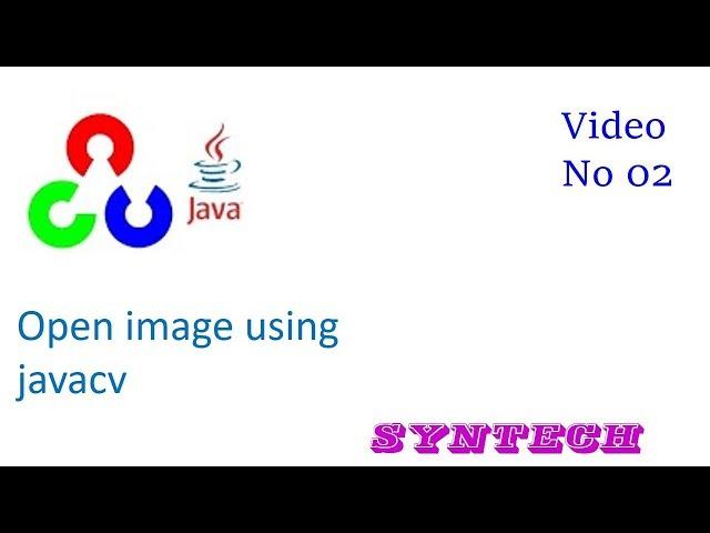 open image using opencv (javacv) in netbeans [with source code]. # 02