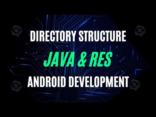 Android Development - 03 What is java and res directory in android project?