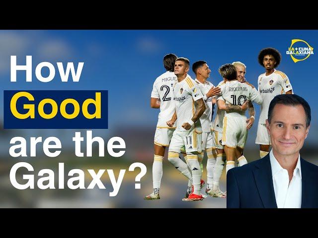 HOW GOOD ARE THE LA GALAXY? | WITH SPECIAL GUEST CHRISTIAN MILES