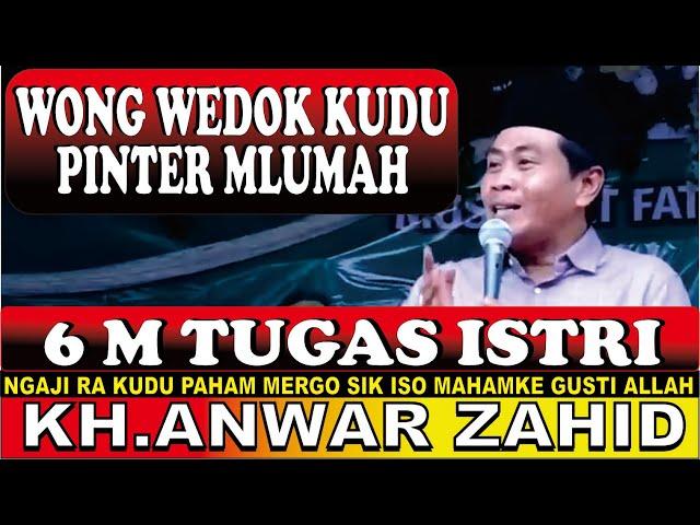 6M TUGAS ISTRI - PENGAJIAN LUCU KH ANWAR ZAHID TERBARU