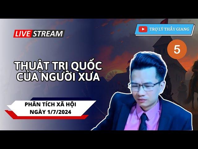 FULL | Thuật Trị Quốc Của Người Xưa | Thầy Hữu Giang Phân Tích Xã Hội