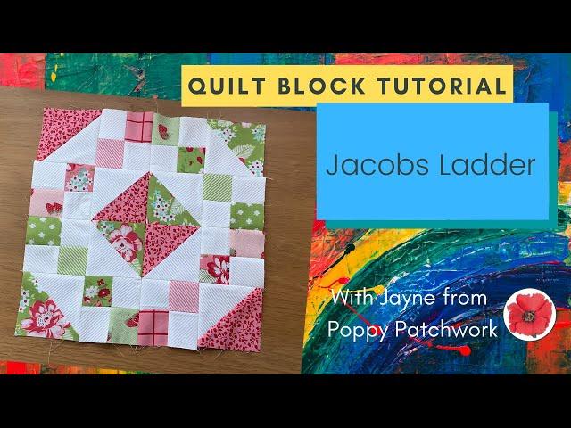 Quilt Block Tutorials - Jacobs Ladder