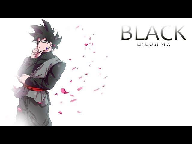 Goku Black [EPIC ORCHESTRAL OST MIX]