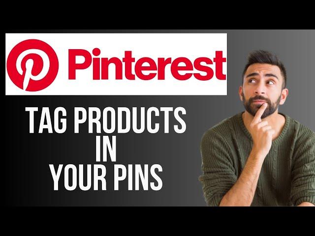 How to Tag Products on Pinterest | Tag Your Products in Your Pins (Tutorial 2024)