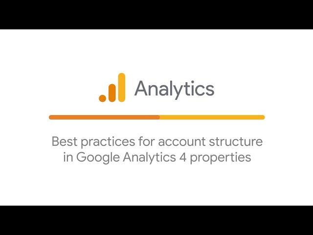 Best practices for account structure in Google Analytics