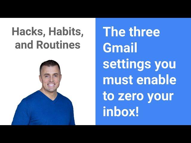 The three Gmail settings you must enable to zero your inbox! #58