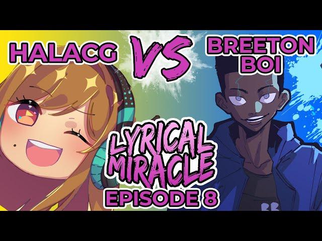 HalaCG vs Breeton Boi | Rap Lyrics Game Show - Lyrical Miracle Ep 8