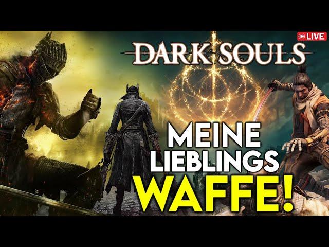 7 SPIELE, 7 WAFFENLIVE - Meine 7 LIEBLINGSWAFFEN aus den 7 SOULS GAMES ️Day 1 DARK SOULS