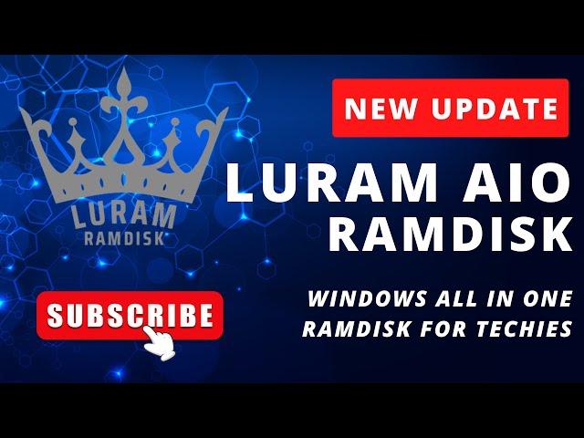 [NEW] LURAM Windows All in One - Windows All in One Ramdisk For Techies - No Need USB,ISO