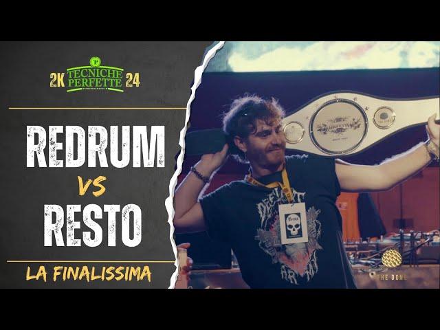 REDRUM vs RESTO - FINALE - FINALISSIMA TECNICHE PERFETTE 2024 - Rap Battle