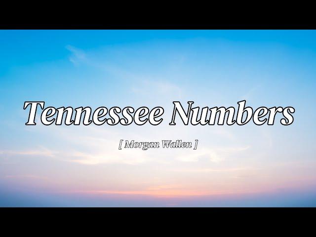 Morgan Wallen - Tennessee Numbers (Song )