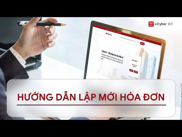 [xCyber Bill] Hướng dẫn lập mới hóa đơn