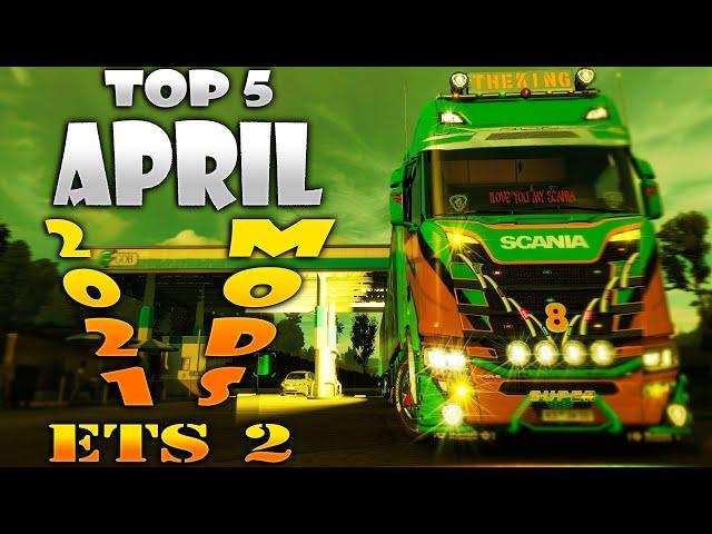 TOP 5 ETS2 APRIL 2021 MODS | Euro Truck Simulator 2 Mods