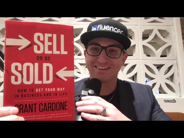 Reading Grant Cardone's Sell or Be Sold... IN ONE SITTING!