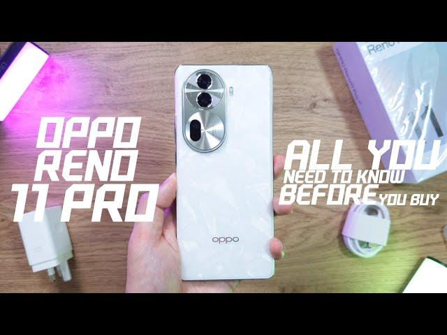 OPPO Reno 11 Pro - All You Need to Know Before Buying under 4 Mins 30 Seconds!