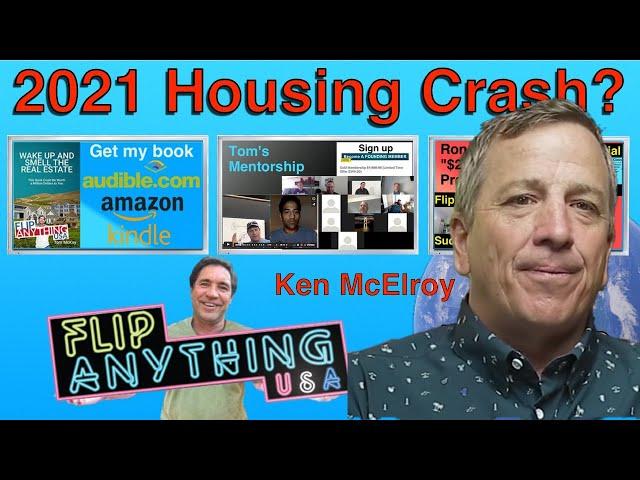 2021 Housing Crash? My Thoughts & Why I am Buying Now | Tom FlipAnythingUSA