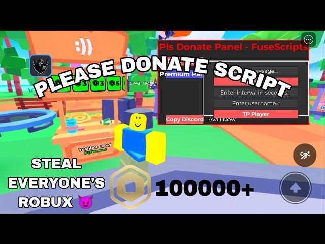 *STEAL ROBUX* Please Donate Script | STEAL EVERYONE'S ROBUX  Fluxus,Hydrogen,Delta,Arceus X Mobile