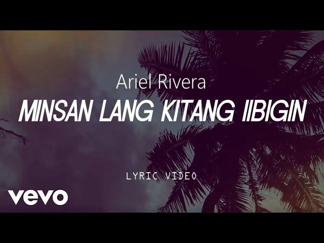 Ariel Rivera - Minsal Lang Kitang Iibigin [Lyric Video]