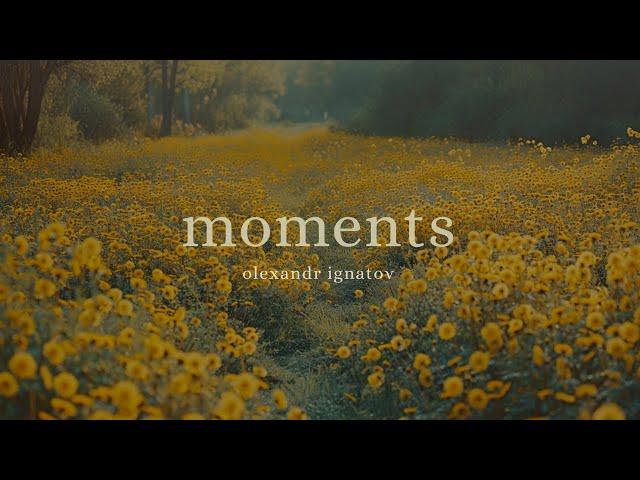 Olexandr Ignatov - Moments (Official Audio)