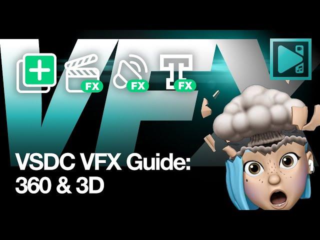 Guide to working with VFX in VSDC: Add-on -- 360 & 3D videos