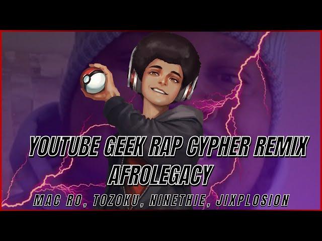 YOUTUBE GEEK RAP CYPHER | AfroLegacy ft Mac Ro, Tozoku, Ninethie & Jixplosion (GameboyJones Remix)