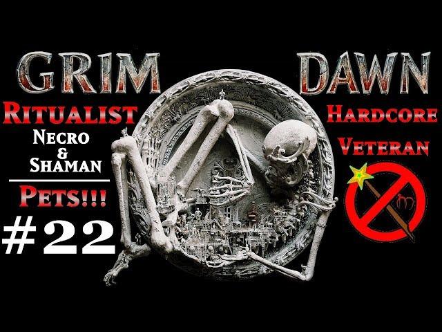 Let's Play (LIVE) - Grim Dawn - #22 - Hardcore Veteran Ritualist