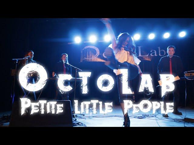 OCTOLAB - PETITE LITTLE PEOPLE (LIVE)