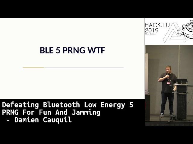 Defeating Bluetooth Low Energy 5 PRNG For Fun And Jamming - Damien Cauquil