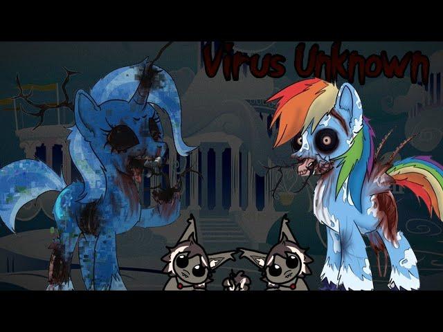 Virus : Unknown (MLP Horror)