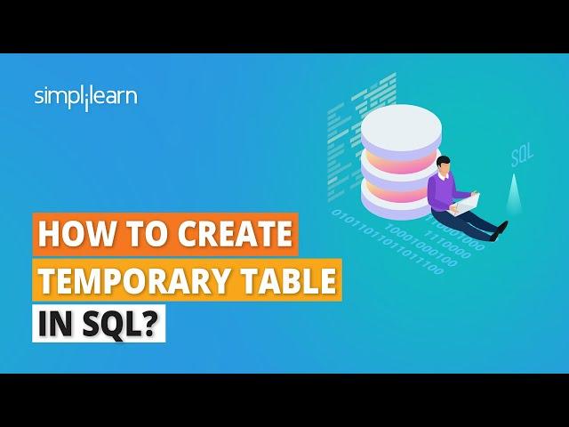 How to Create Temporary Table in SQL? | Temporary Tables in SQL Explained| SQL Tutorial |Simplilearn