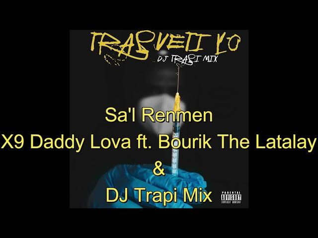 Esal Renmen - X9 Daddy Lova ft. Bourik The Latalay & DJ trapi Mix