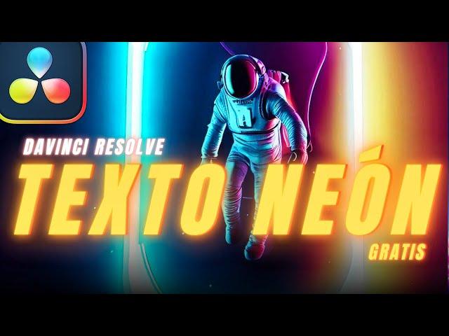 Cómo CREAR TEXTO de NEÓN en Davinci Resolve 19 GRATIS | Tutorial