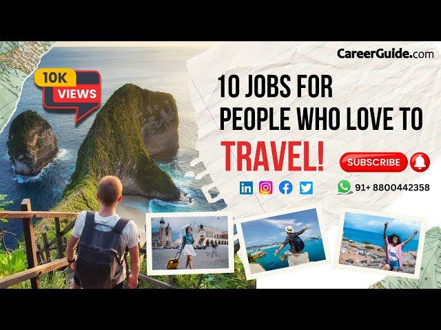 10 Jobs For People Who Love to Travel