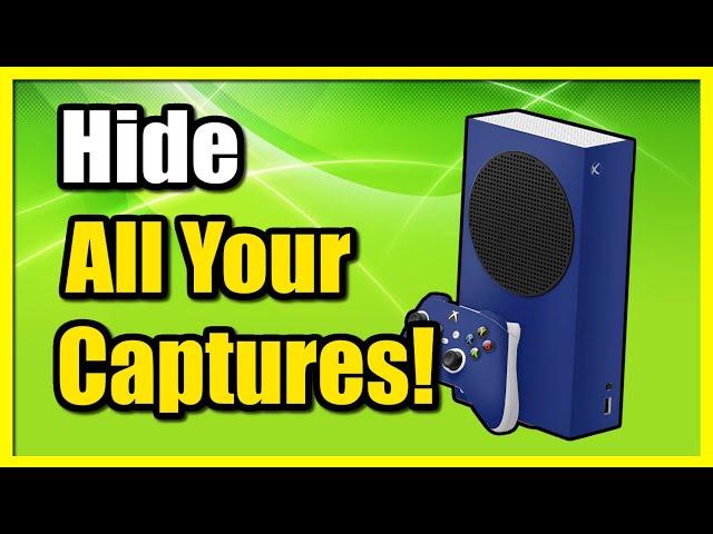 How to Hide Video Captures & Screenshot Uploads on Xbox One to Nobody (Easy Tutorial)