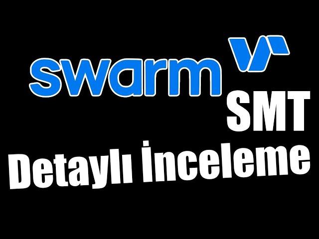 Swarm Markets (SMT) Yatırımı İncelemesi: Belki 500x belki de 0x. Siz Karar verin!