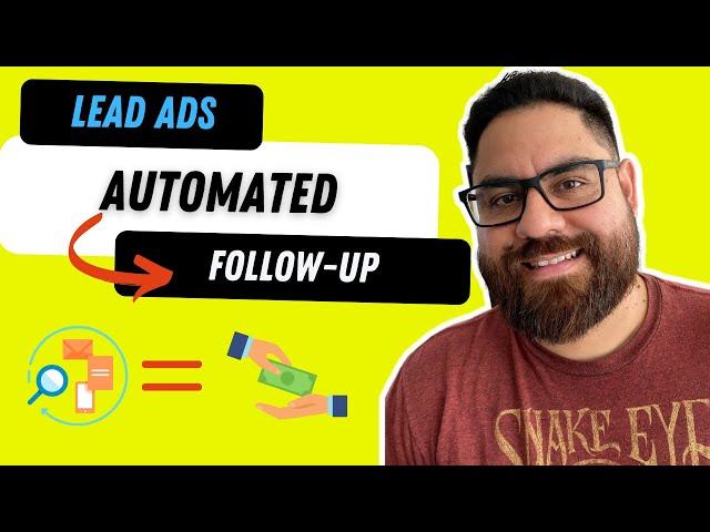 Facebook Lead Ads Automation | Automated Lead Follow Up System