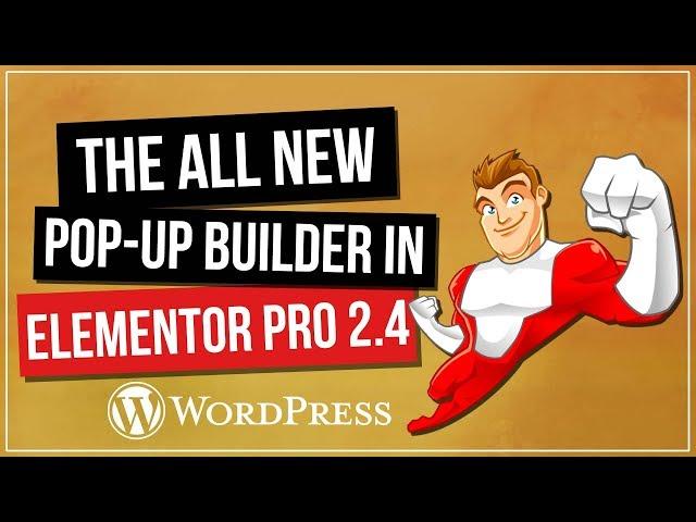 ELEMENTOR PRO 2.4 - The All New Pop-Up Builder