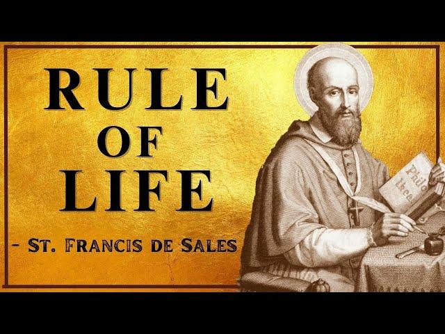 Follow St. Francis de Sales' RULE OF LIFE to become Saints (With BG Music)