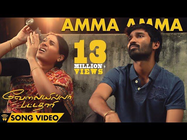 Amma Amma - Velai Illa Pattadhaari Official Full Song