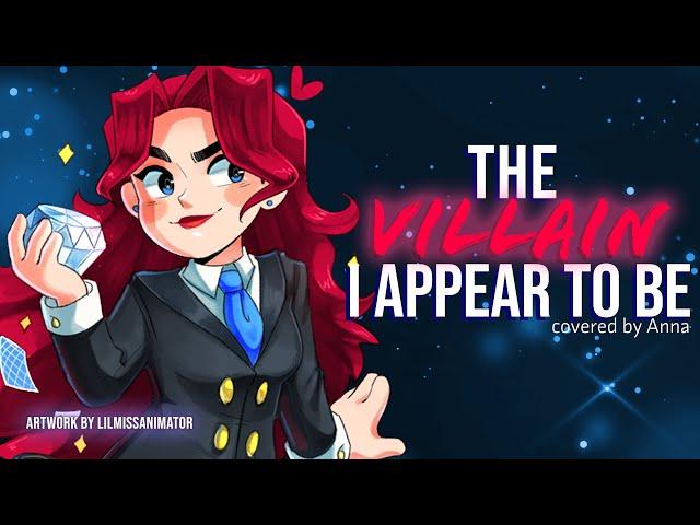 The Villain I Appear To Be (from Diamond Jack) 【covered by Anna】[2022]