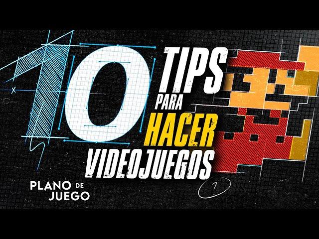 Top 10 Consejos para Empezar a Hacer Videojuegos (por Veteranos) | PLANO DE JUEGO