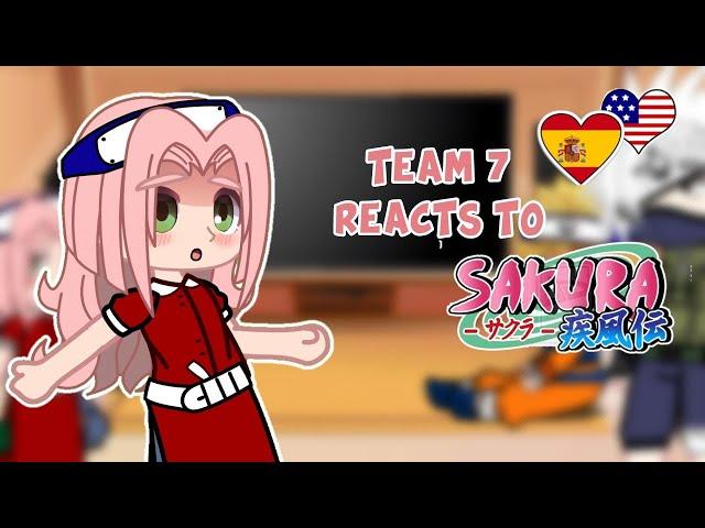 (/ ) TEAM 7 REACT TO SAKURA | wowKika (leer descripción)