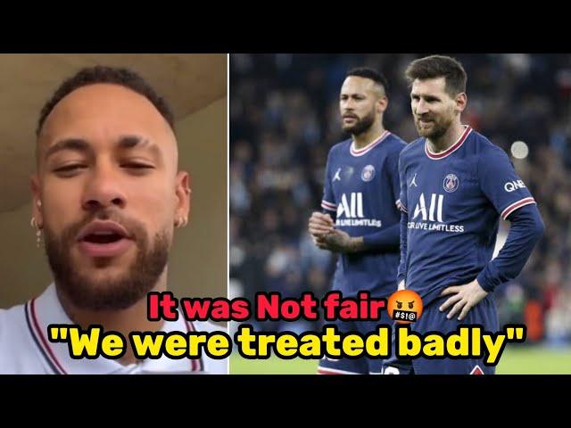 Neymar Jr says PSG fans treated him and Lionel Messi badly