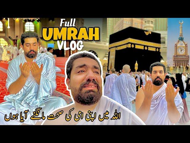 My Complete Umrah Vlog  For Mom  | Masjid al Haram Makkah Saudi Arabia 