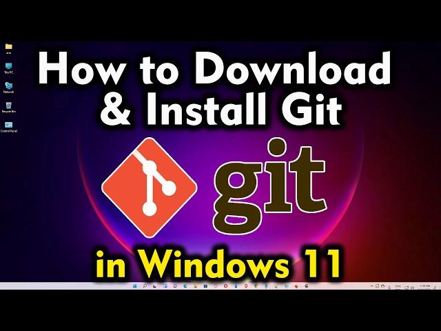 How to Download & Install Git on Windows 11 - Git Installation