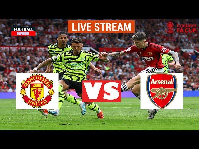 Arsenal vs Manchester United Live Match Today l Emirates FA Cup Live Stream