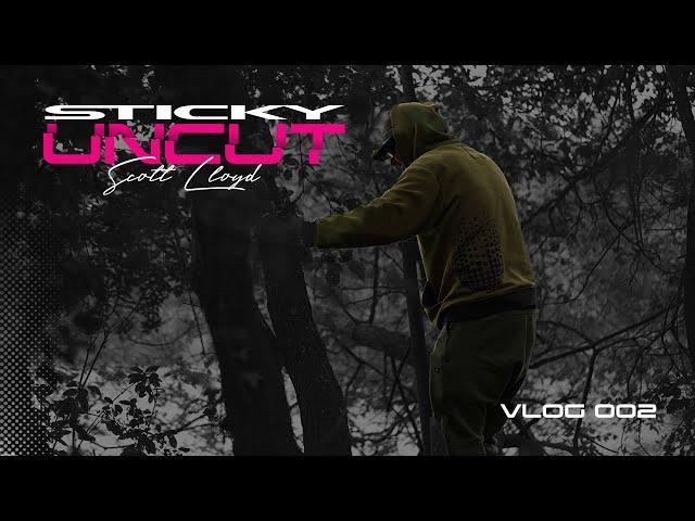 Scott Lloyd | Vlog - 002 | Sticky Uncut | Carp Fishing