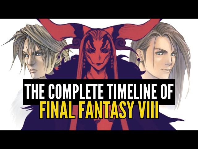 The COMPLETE Timeline of Final Fantasy VIII