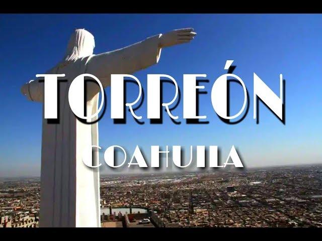 Descubre Torreón Coahuila y sus Atractivos.